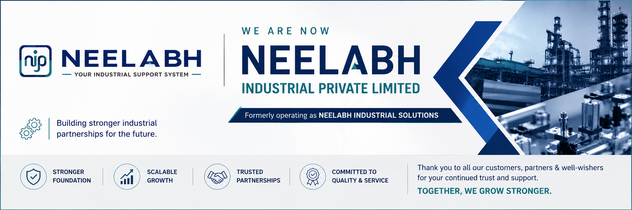 We are now Neelabh Industrial Pvt Ltd